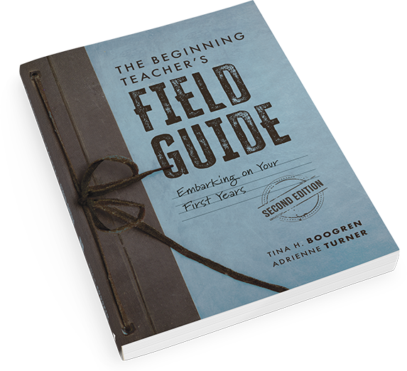 The Beginner Teacher's Field Guide