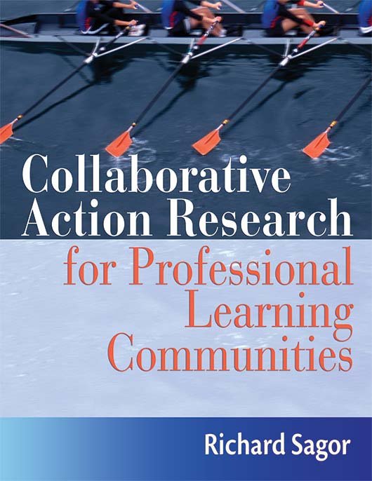 Collaborative Action Research for Professional Learning Communities