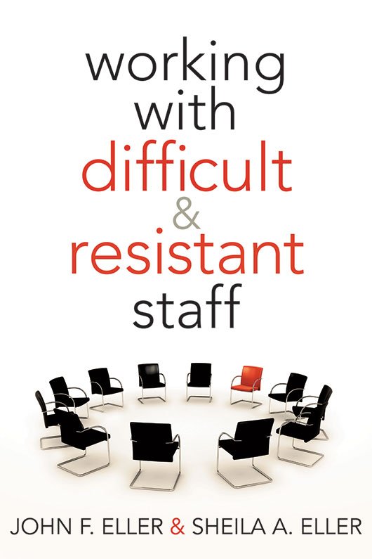 Working With Difficult & Resistant Staff