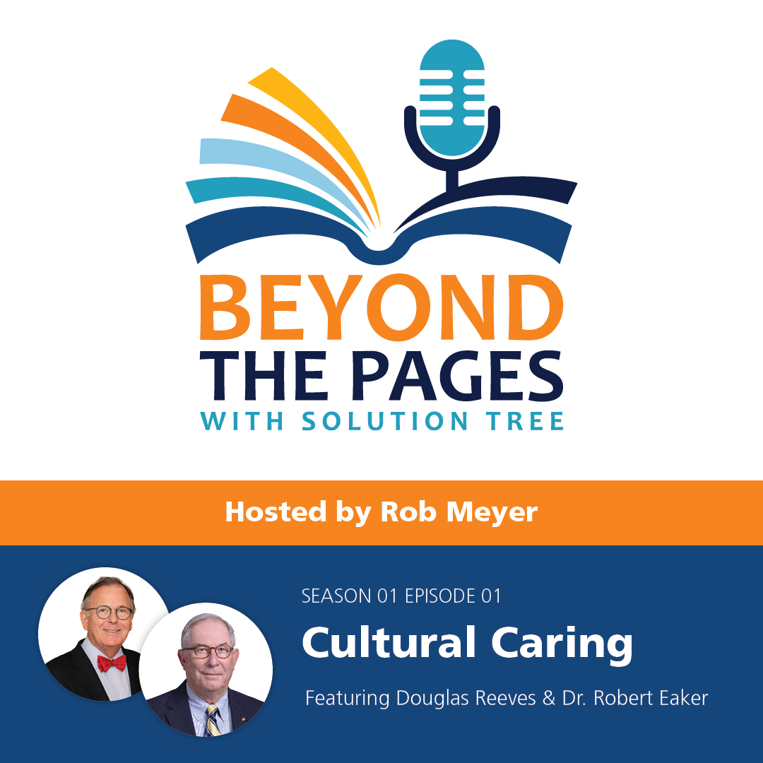 Cultural Caring: Featuring Drs. Douglas Reeves & Robert Eaker