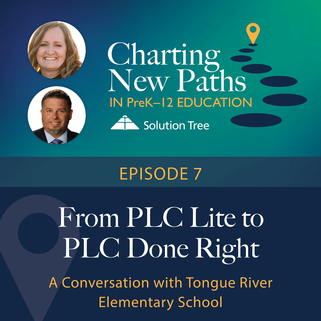 Charting New Paths in PreK–12 Education podcast art for Season 1. This epside is called From PLC Lite to PLC Done Right (pt 1)